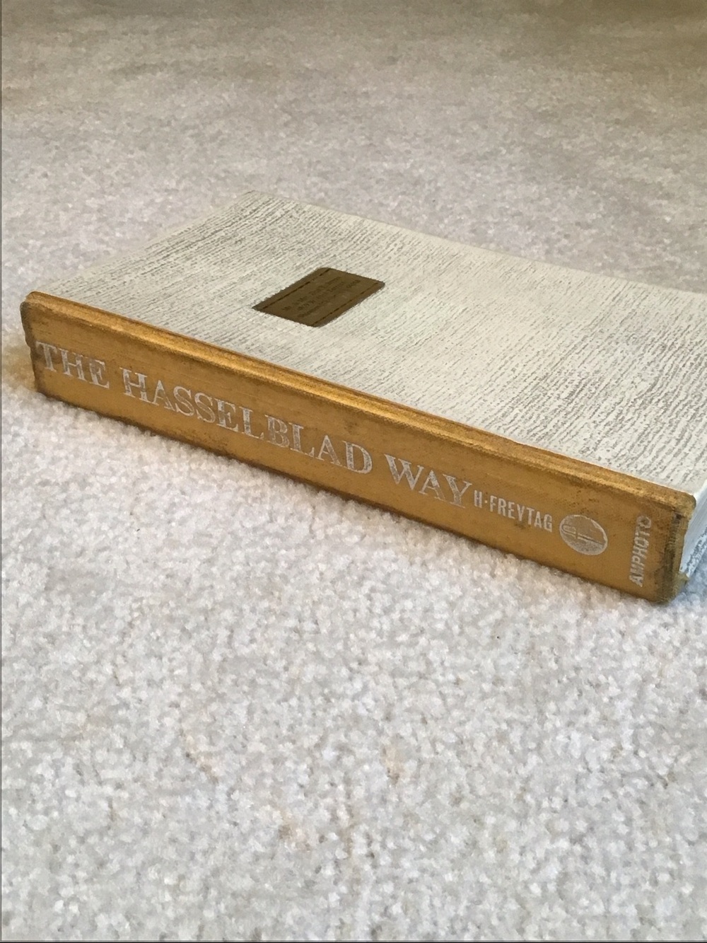 The Hasselblad Way by Heinrich Freytag, Hardcover Book Second Printing, 1969